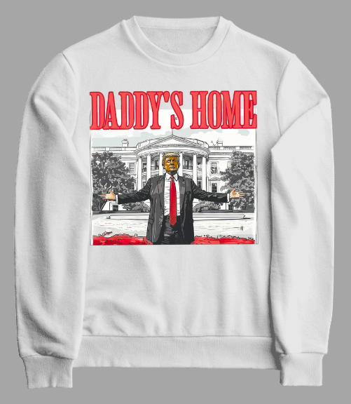 Daddy's Home Sweatshirt - RED DESIGN