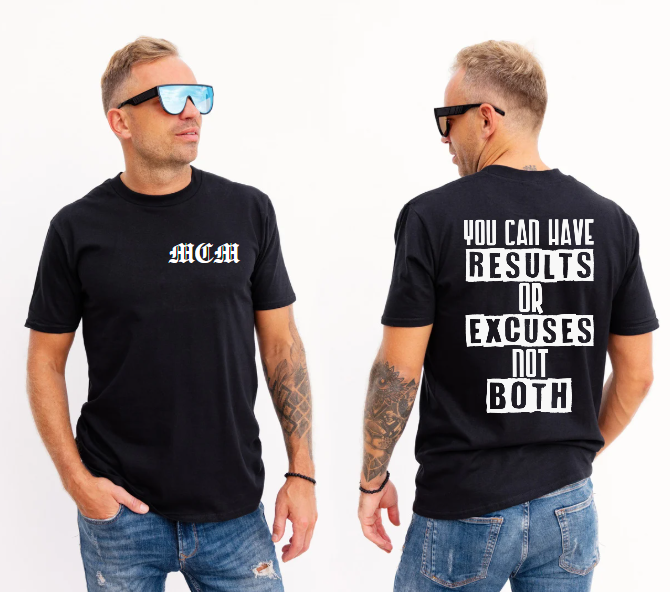 You Can Have Results or Excuses Not Both Men's Tshirt