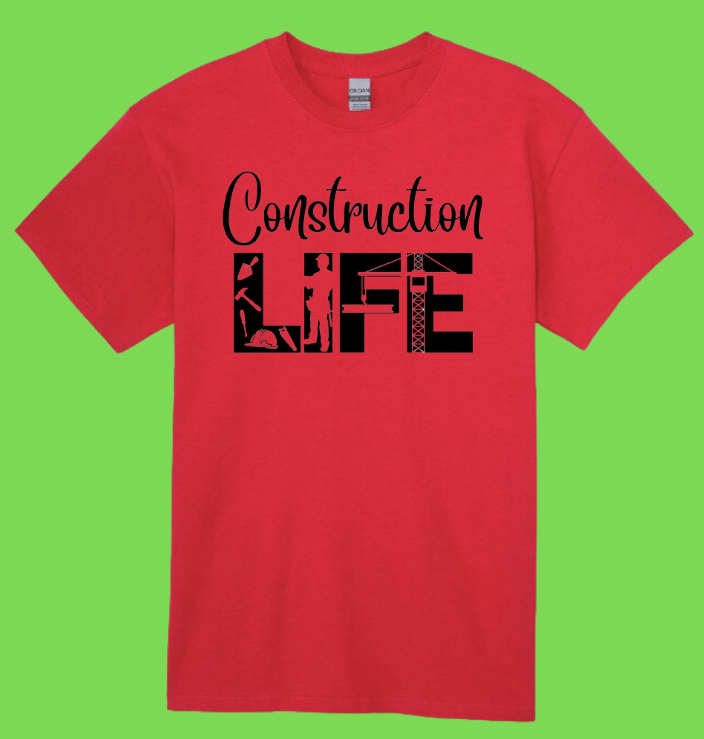 Construction Life T-shirt