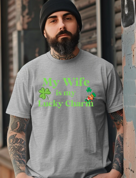 My Wife is my Lucky Charm Funny St. Patrick's Day Unisex T-shirt