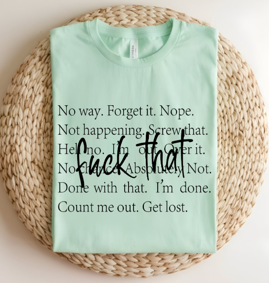 Fuck That Funny Sarcastic T-shirt