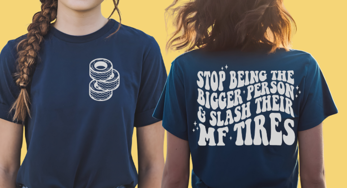 Slash Their Tires Funny Women's T-shirt