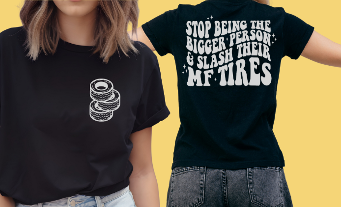 Slash Their Tires Funny Women's T-shirt