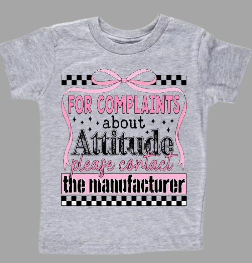 For Complaints About Attitude Toddler T-shirt