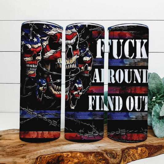 Red, white, blue, and black Fuck Around and Find Out Skull Tumbler