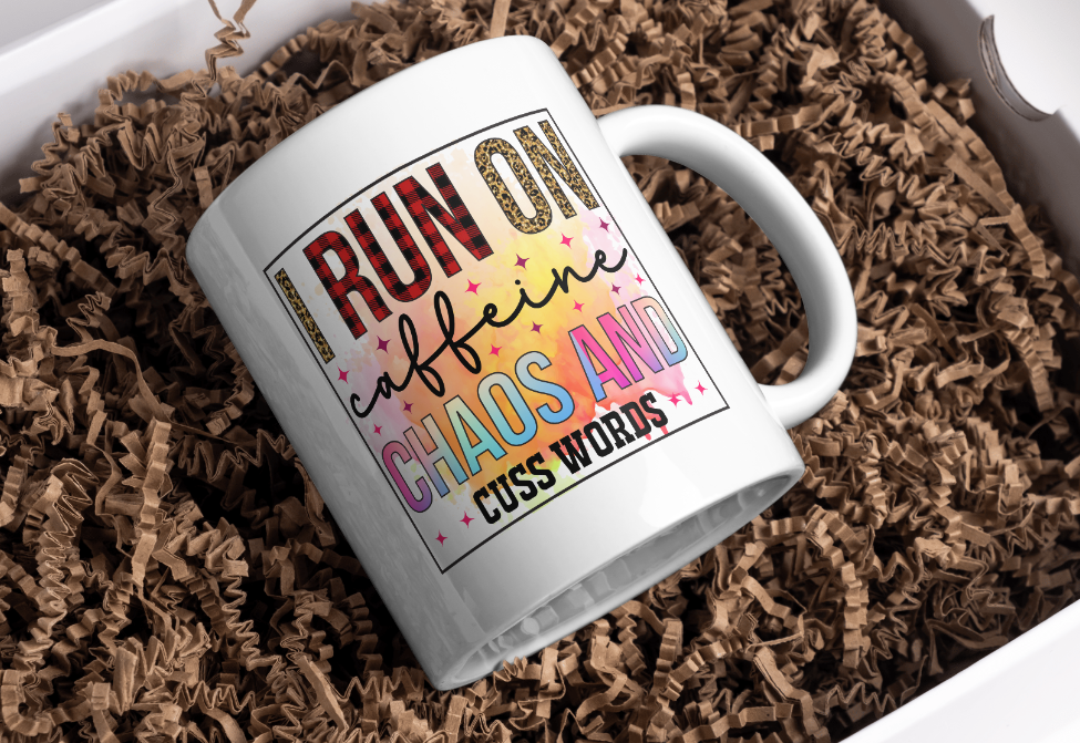 I Run on Caffeine Chaos and Cuss Words Coffee Mug