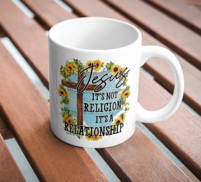 Jesus It's Not Religion It's a Relationship Coffee Mug