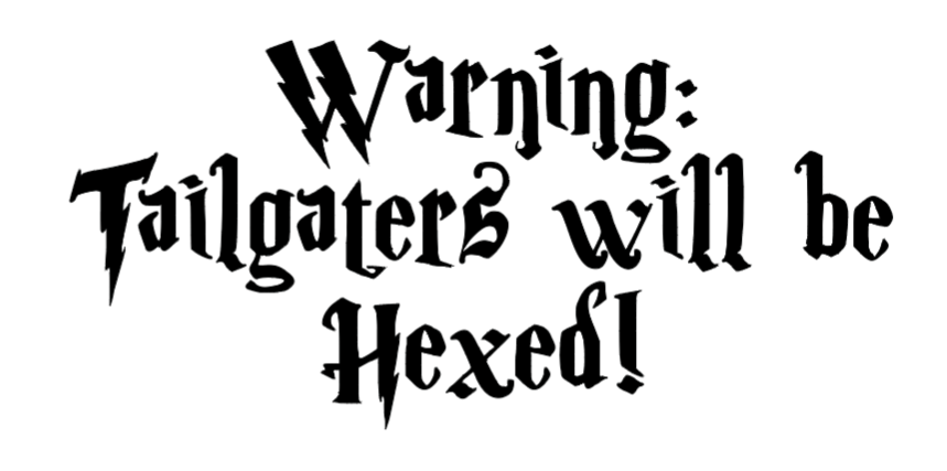 Warning Tailgaters will be Hexed!