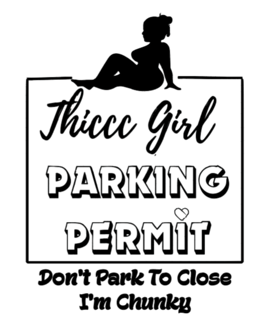 Thiccc Girl Parking Permit Decal