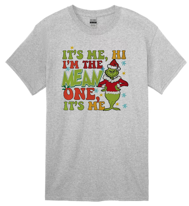 It's Me Hi I'm the Mean One It's Me T-shirt