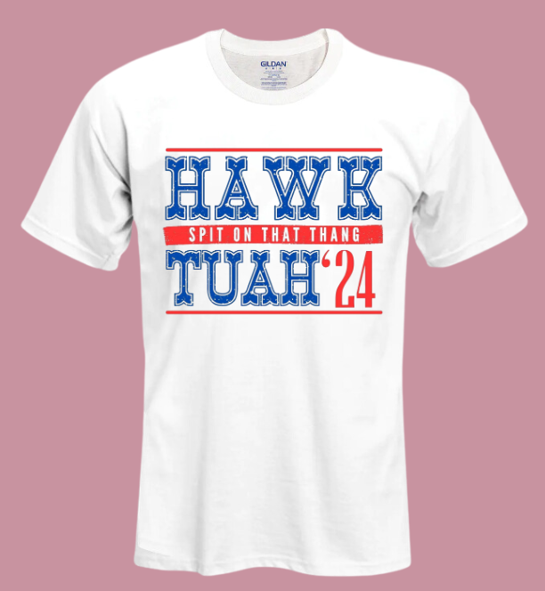 HAWK TUAH 24' Unisex T-shirt