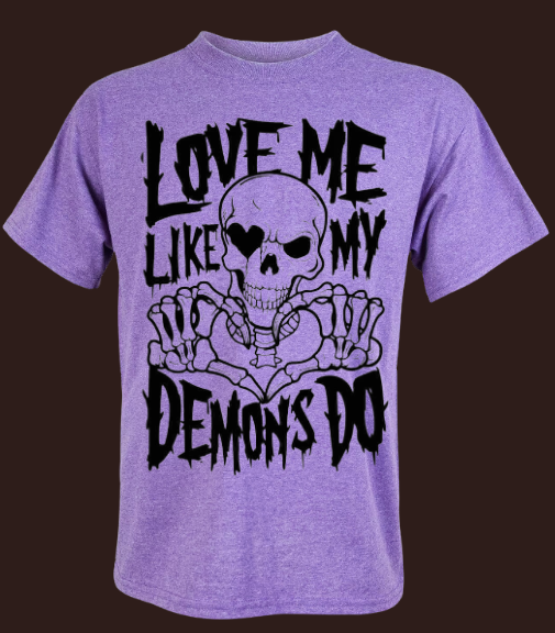 Love Me Like My Demons Do Unisex Tee