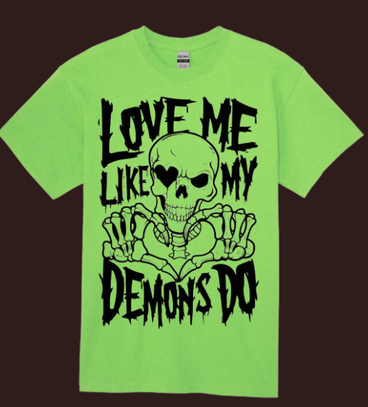 Love Me Like My Demons Do Unisex Tee