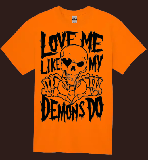 Love Me Like My Demons Do Unisex Tee