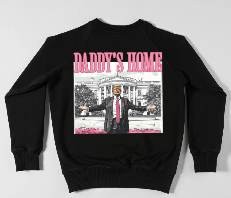 Daddy's Home Sweatshirt - PINK DESIGN