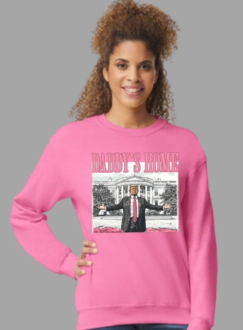 Daddy's Home Sweatshirt - PINK DESIGN