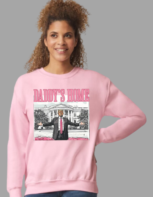 Daddy's Home Sweatshirt - PINK DESIGN