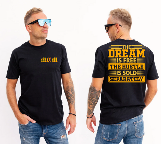 The Dream is Free the Hustle is Sold Separately Men's T-shirt