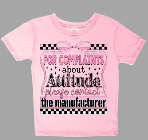 For Complaints About Attitude Toddler T-shirt